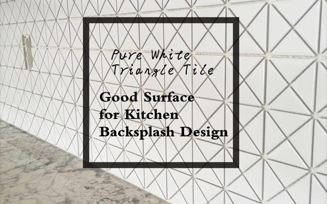 Pure White Triangle Tile – Good Surface for Kitchen Backsplash Design