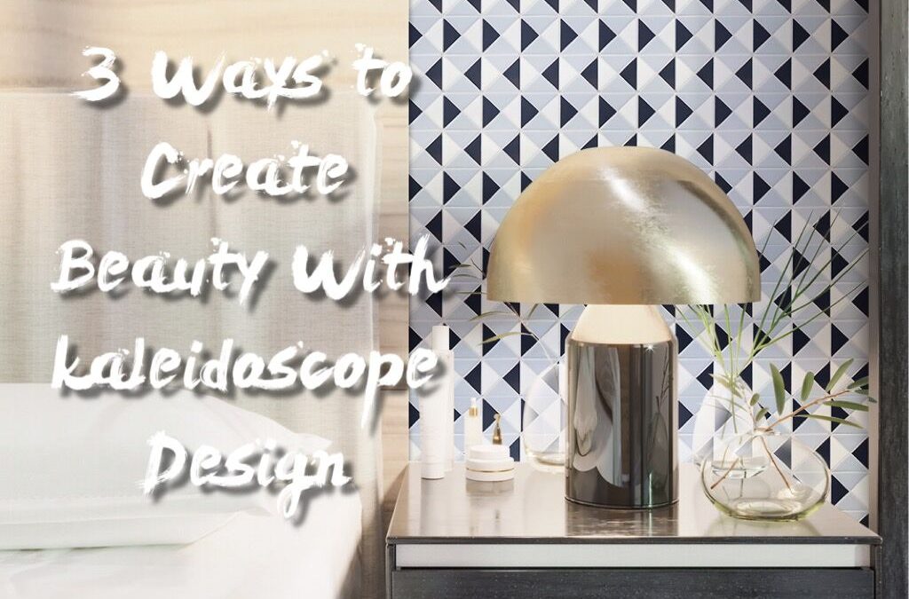 3 Ways To Create Beauty With Our Kaleidoscope Design