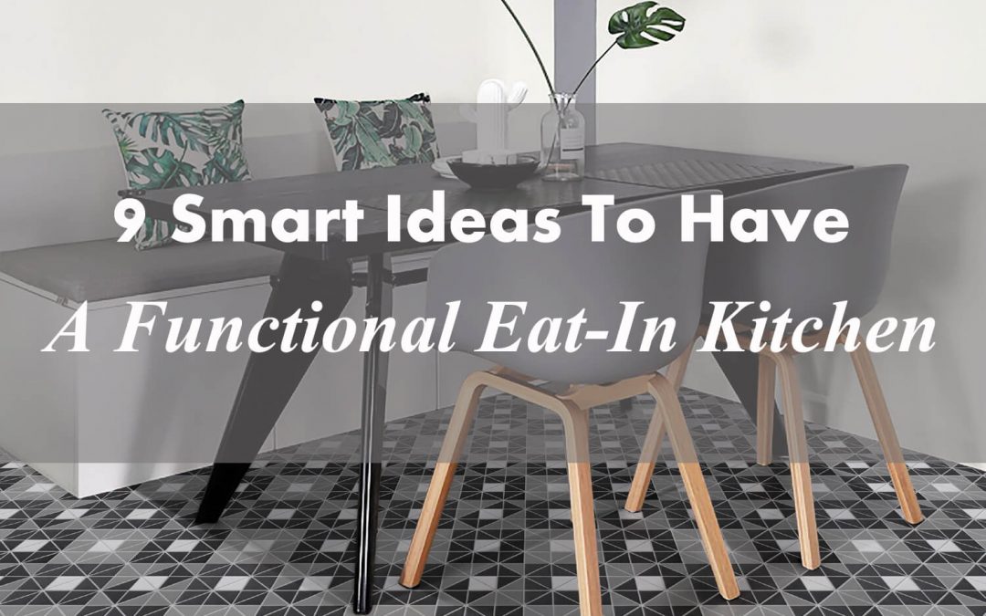 9 Smart Ideas To Have A Functional Eat-In Kitchen